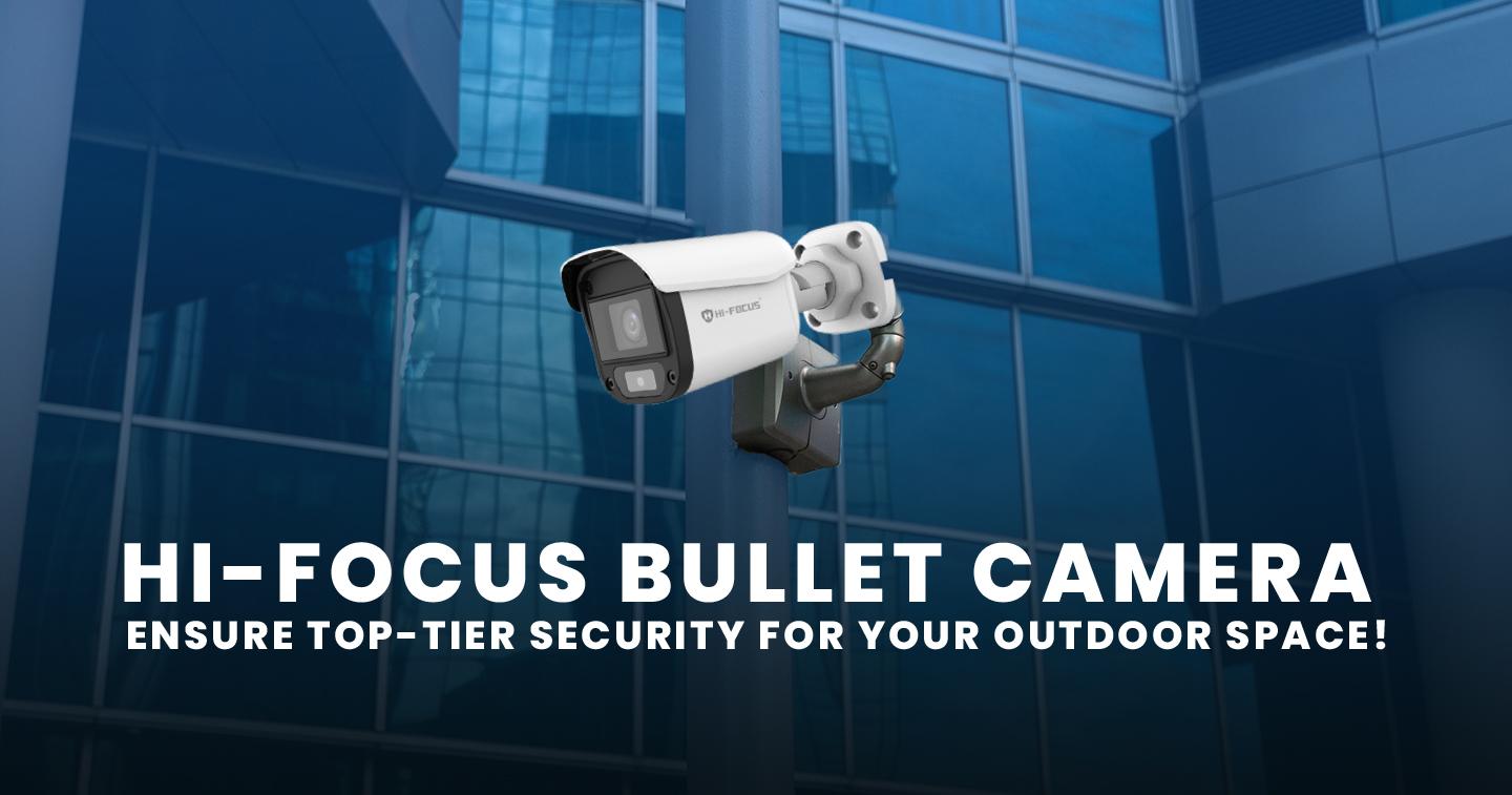 Why Bullet Cameras Are a Smart Choice for Outdoor Surveillance