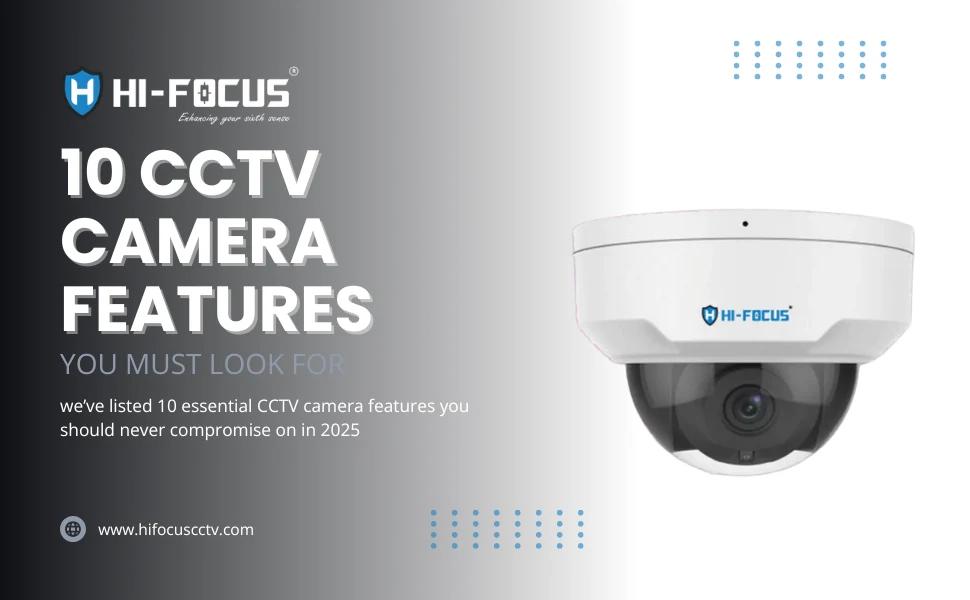 10 CCTV Camera Features You Must Look for in 2025